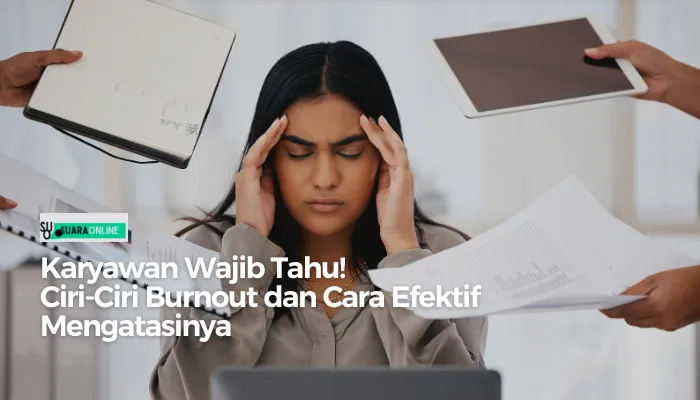Karyawan Wajib Tahu! Ciri-Ciri Burnout dan Cara Efektif Mengatasinya