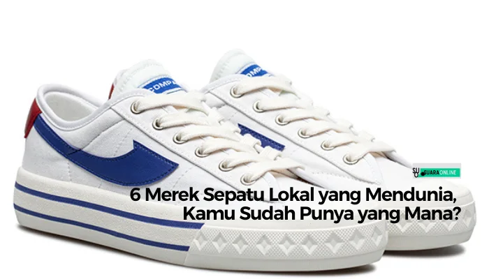 6 Merek Sepatu Lokal yang Mendunia, Kamu Sudah Punya yang Mana?