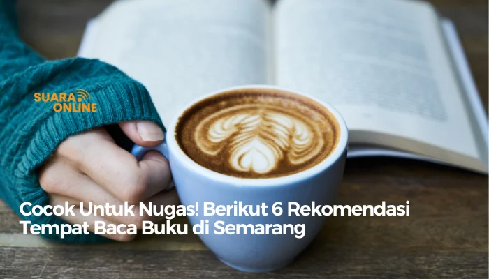 Cocok Untuk Nugas! Berikut 6 Rekomendasi Tempat Baca Buku di Semarang