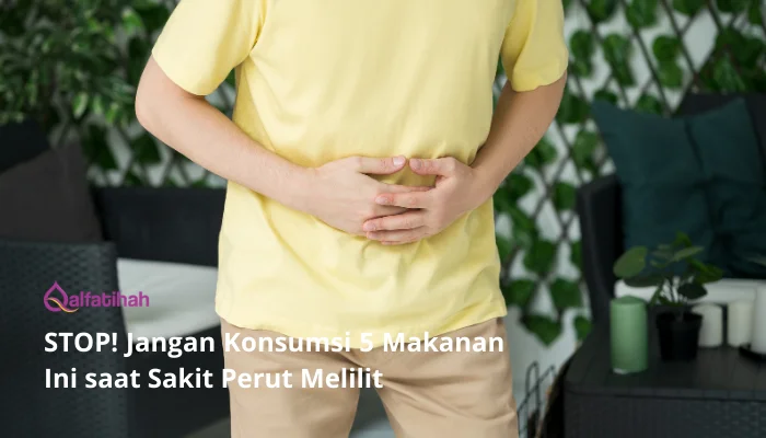 STOP! Jangan Konsumsi 5 Makanan Ini saat Sakit Perut Melilit